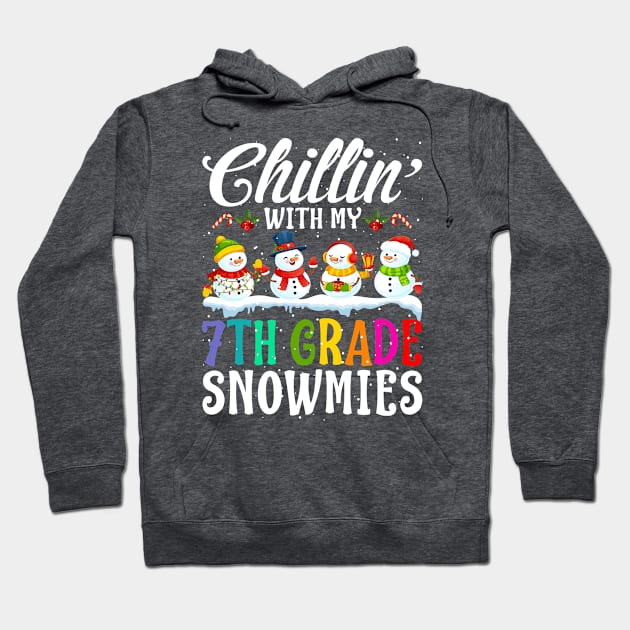 Chillin With My 7Th Grade Snowmies Teacher Xmas Gi Hoodie by intelus